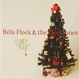 Bela Fleck & The Flecktones - Jingle All The Way