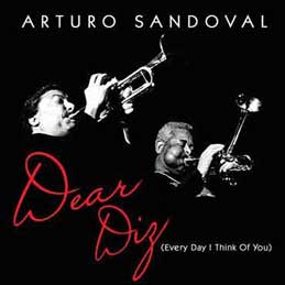 Arturo Sandoval - Dear Diz