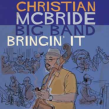 Christian Mcbride Big Band - Bringin It