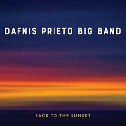 Dafnis Prieto Big Band - Back To the Sunset
