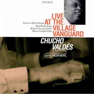 Chucho Valdes - Live At The Village Vanguard