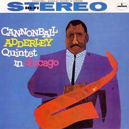 Cannonball Adderley - In Chicago