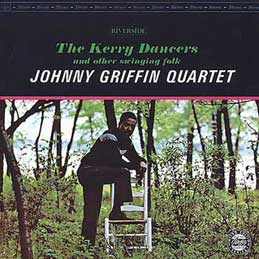 Johnny Griffin - The Kerry Dancers