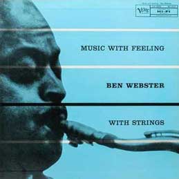Ben Webster - Music With Feeling