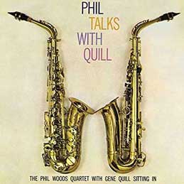 Phil Woods - Phil Talks With Quill