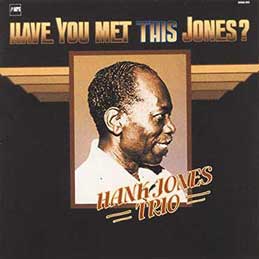 Hank Jones - Have You Met This Jones