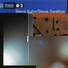 Steve Kuhn & Steve Swallow - Two by Two
