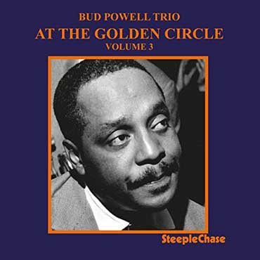 Bud Powell - At The Golden Circle Vol3