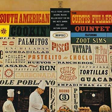 Curtis Fuller - South American Cookin