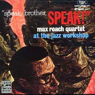 Max Roach - Speak Brother Speak