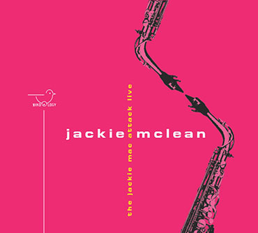 Jackie McLean - The Jackie Mac Attack Live