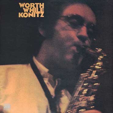 Lee Konitz - Worth While