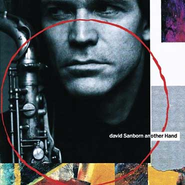 David Sanborn - Another Hand