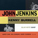 John Jenkins - With Kenny Burrell