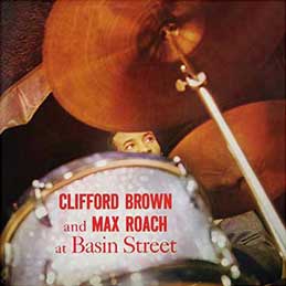 Clifford Brown & Max Roach - At Basin Street