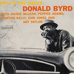 Donald Byrd - Off To The Races