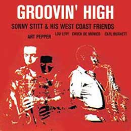 Sonny Stitt - Groovin High