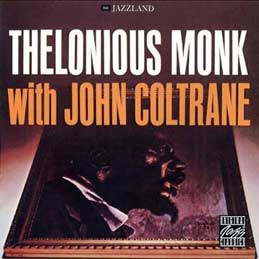 Thelonious Monk With John Coltrane