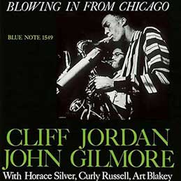 Cliff Jordan & John Gilmore - Blowing In From Chicago