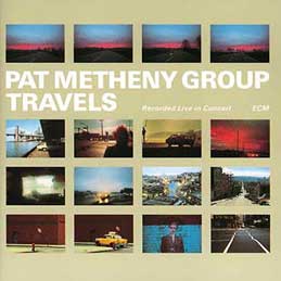 Pat Metheny Group - Travels