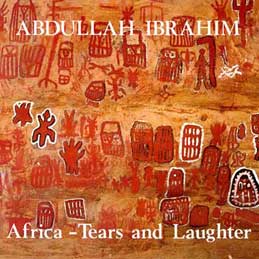 Abdullah Ibrahim - Africa Tears And Laughter