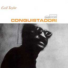 Cecil Taylor - Conquistador