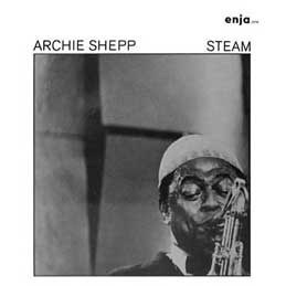 Archie Shepp - Steam