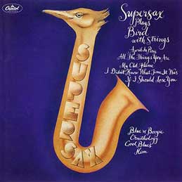 Supersax - Plays Bird With Strings