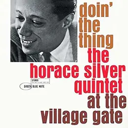 Horace Silver - Doin The Thing
