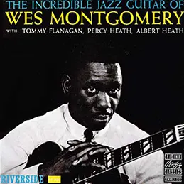 Wes Montgomery - Incredible Jazz Guitar