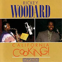 Rickey Woodard - California Cooking