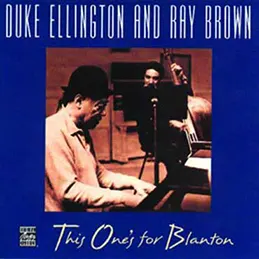 Duke Ellington and Ray Brown - This Ones For Blanton