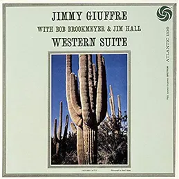 Jimmy Giuffre - Western Suite