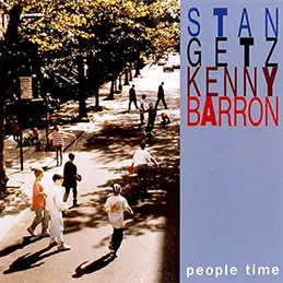 Stan Getz & Kenny Barron - People Time