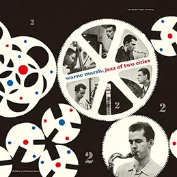 Warne Marsh - Jazz Of 2 Cities