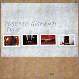 Egberto Gismonti - Solo
