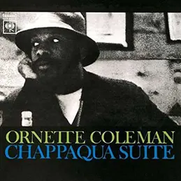 Ornette Coleman - Chappaqua Suite