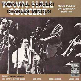 Charles Mingus - Town Hall Concert