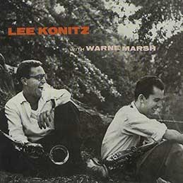 Lee Konitz with Warne Marsh