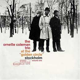 Ornette Coleman - At the Golden Circle in Stockholm Vol1