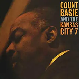 Count Basie - Count Basie And The Kansas City 7