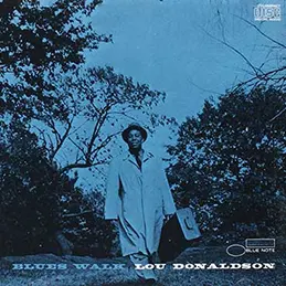 Lou Donaldson - Blues Walk