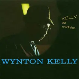 Wynton Kelly - Kelly at Midnight
