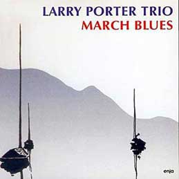 ☆ピアノ・トリオ！ラリー・ポーター LARRY PORTER TRIO (寺島靖国氏