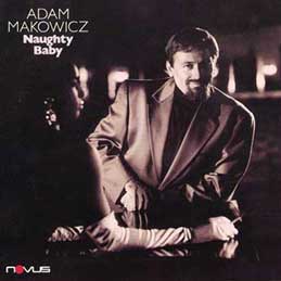 Adam Makowicz - Naughty Baby