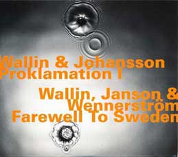 Wallin & Johansson - Proklamation I & Farewell To Sweden