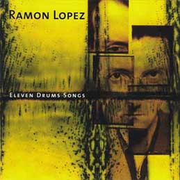 Ramon Lopez - Eleven Drums Songs