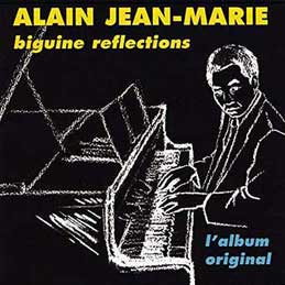 Alain Jean Marie - Biguine Reflections