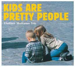 Vladimir Shafranov - Kids Are Pretty People
