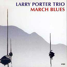 Larry Porter - March Blues